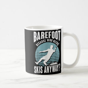 Mug À pied qui a besoin de skis de toute façon Humoris