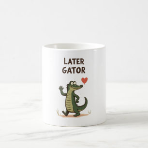 Mug À plus tard Gator Drôle Alligator Au revoir