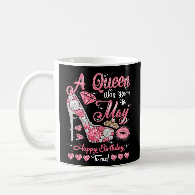 Mug A Queen Quoi Born In May Queen Birthday Girl (Gauche)