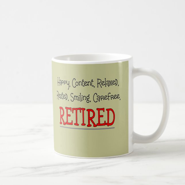 Mug "A RETIRÉ heureux, insouciant, détendent"… drôle (Droite)