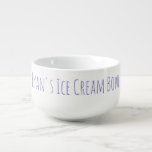 Mug À Soupe Glace Cream Bowl Funny Novelty Gag Nom du cadeau P<br><div class="desc">Pour la personne qui aime sa crème glacée (ou autre régal),  un grand bol personnalisé,  avec typographie personnalisée en violet.</div>