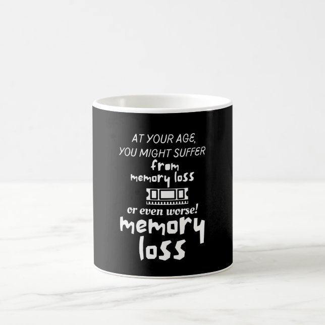 Mug À votre âge, vous pourriez souffrir de perte de mé (Centre)