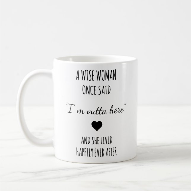 Mug A Wise Woman Once Said Retirement Gift For Woman,  (Gauche)