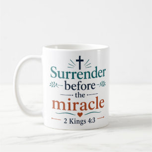 Mug Abandonnez-vous avant le miracle Classique Chrétie