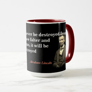 Mug Abraham Lincoln Quota On America's Destruction