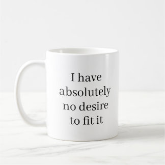 Mug Absolument aucun désir de l'adapter Funny Sarcasti