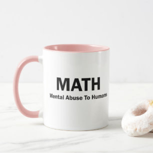 Mug Abus mental de MATHS aux humains
