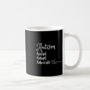 Mug Accepter Adapt Advocate Autism Support Funny Autis