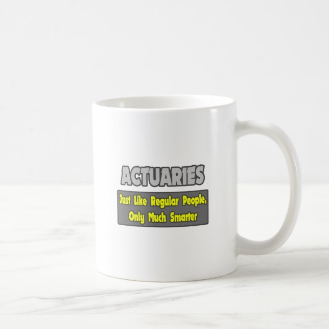 Mug Actuaires...Plus intelligents (Droite)