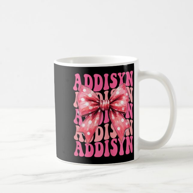 Mug Addisyn Name Coquette Bow Aesthetic For Women Girl (Droite)