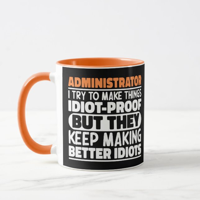 Mug Administrateur J'Essaie De Faire Des Choses Idiot  (Gauche)