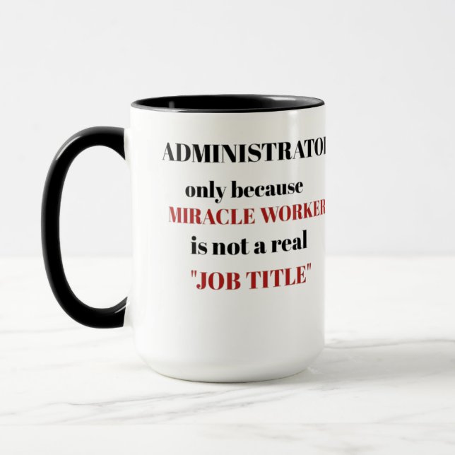 Mug Administrateur uniquement parce que miracle (Gauche)