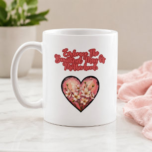 Mug Adoptez le beau désordre de la maternité