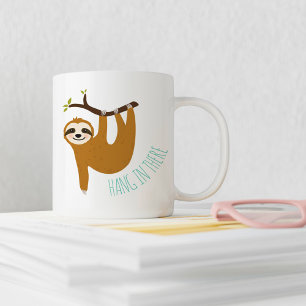 Mug Adorable Sloth "Hang in There"