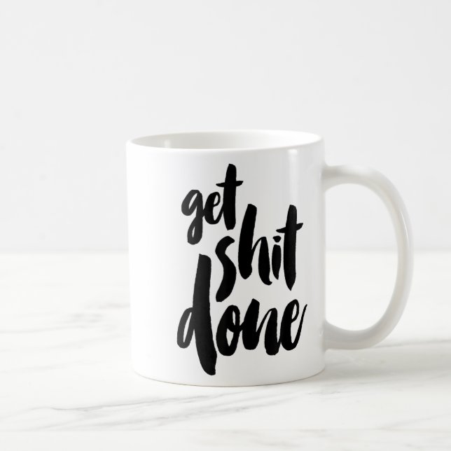 Mug Adult Get Sht Done Motivational Quote  (Droite)