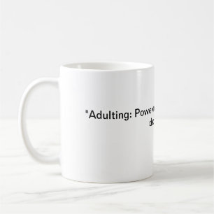 Mug "Adulte : Propulsé par la caféine et les mauvaises