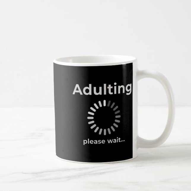 Mug Adulting Humor Novelty Apparel, Adulting Please Wa (Droite)
