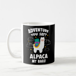 Mug Adventure You Say Alpaca Mes Sacs Voyager Voyage