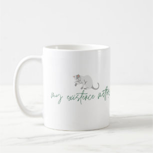 Mug Affirmation Cat Mug, "My Existence Matters"