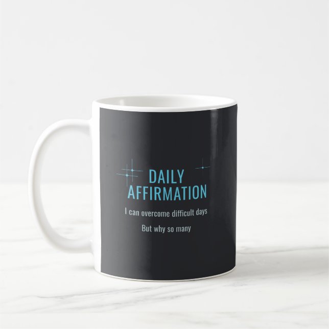 Mug Affirmation quotidienne, Je peux surmonter les jou (Gauche)