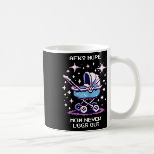 Mug Afk Nope. Maman ne se déconnecte jamais Pixel Game