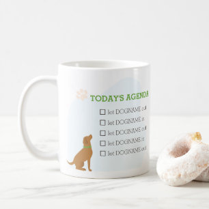 Mug Agenda d'aujourd'hui - Laissez le chien entrer et 