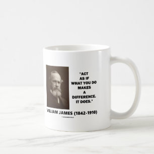 Mug Agissez Comme Si Ce Que Vous Faites Faisait Une Di