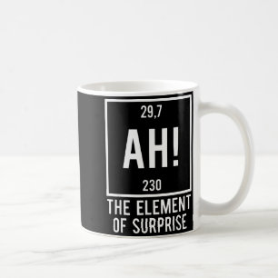 Mug Ah l'élément de surprise jeu de mots drôle de chim