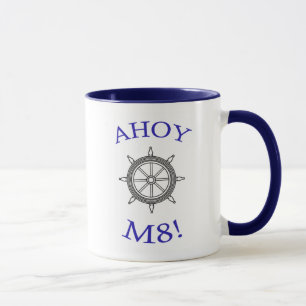 MUG "AHOY M8 !"