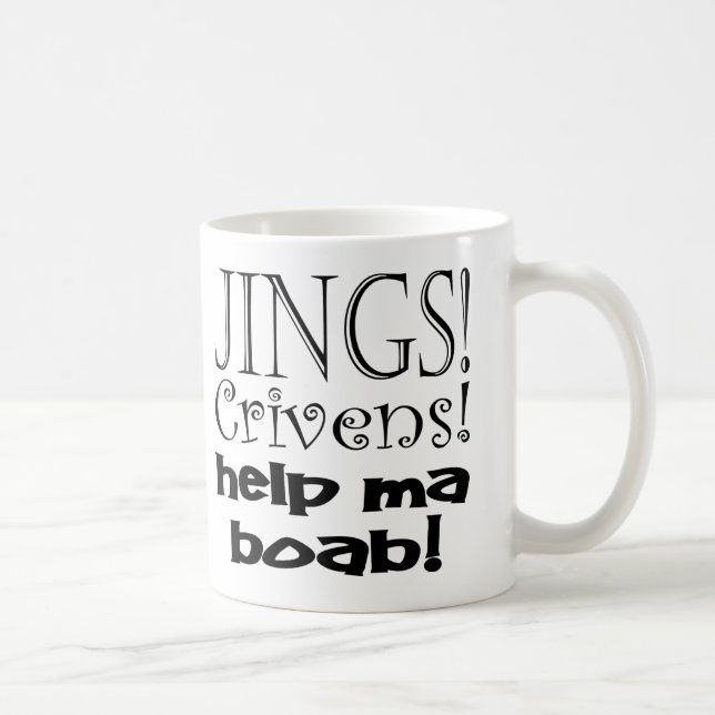 Mug Aide mA Boab de Jings Crivens ! (Droite)