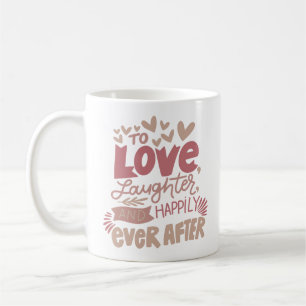 Mug aimer le rire et le bonheur toujours après