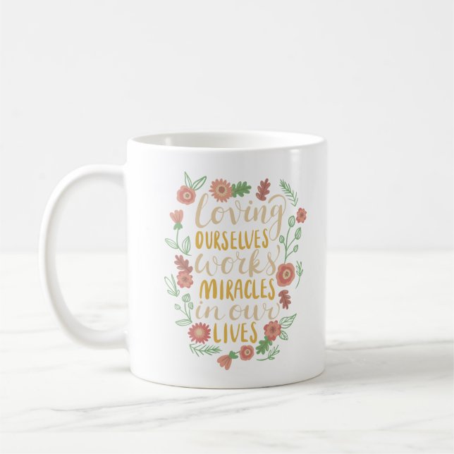 Mug aimer nous-mêmes fait des miracles dans nos vies (Gauche)