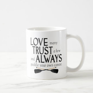Mug Aimez beaucoup, faites confiance à quelques uns