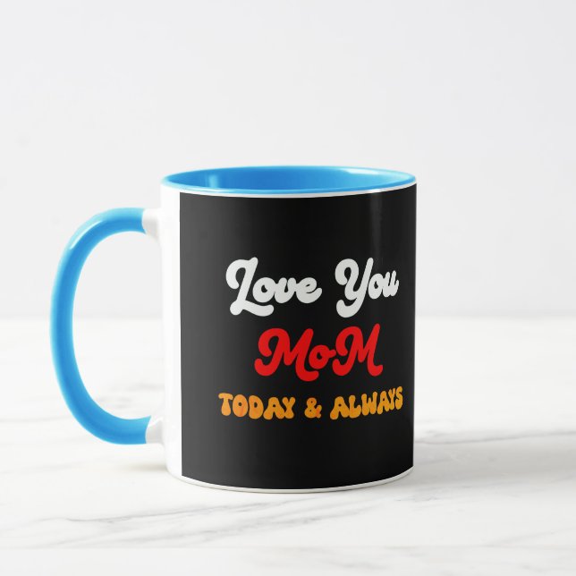 Mug Aimez-vous Maman aujourd'hui et toujours | Fête de (Gauche)