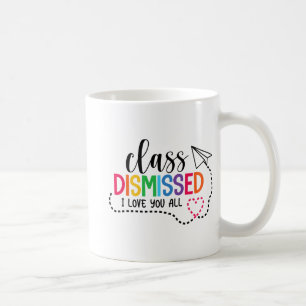 Mug Aimez-Vous Tous Cl Enseignant Rejeté Dernier Jour
