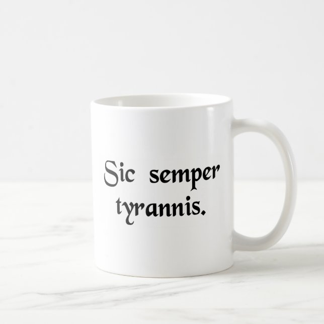 Mug Ainsi toujours aux tyrans (Droite)