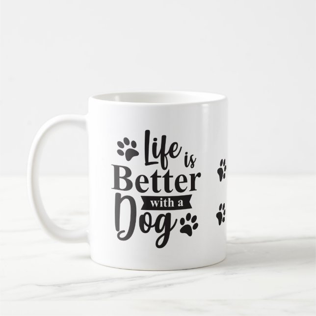 Mug AJOUTER photo + Chiens Nom, La vie est meilleure a (Gauche)