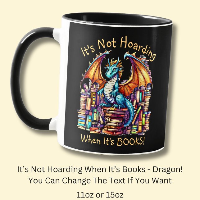 Mug Ajouter un nom Texte, Dragon Not Hoarding When It' (Créateur téléchargé)