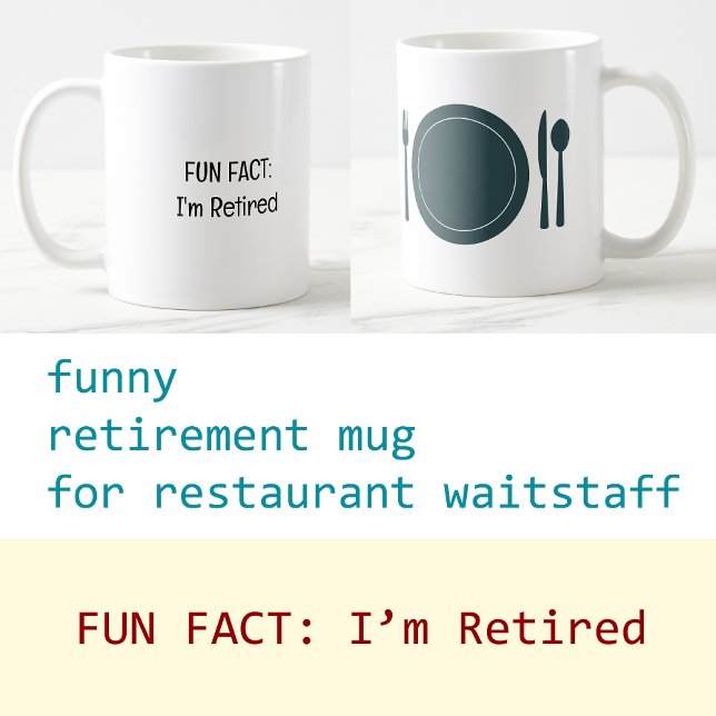 Mug Ajouter une photo Fun Fact Je suis à la retraite P (Fun Fact: I'm Retired | Funny Retirement Mug for Restaurant Waitstaff | Cute, modern, elegant)