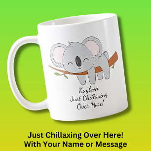 Mug Ajoutez Votre Nom Texte, Koala - Chillaxing Ici!