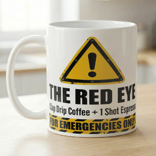Mug Alerte d'urgence Espresso Red Eye drôle 