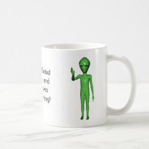 Mug alien, alien, j'ai été enlevé par des aliens, et