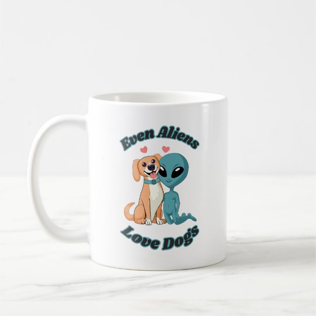 Mug Alien mignon et chien. Même les Aliens aiment les  (Gauche)