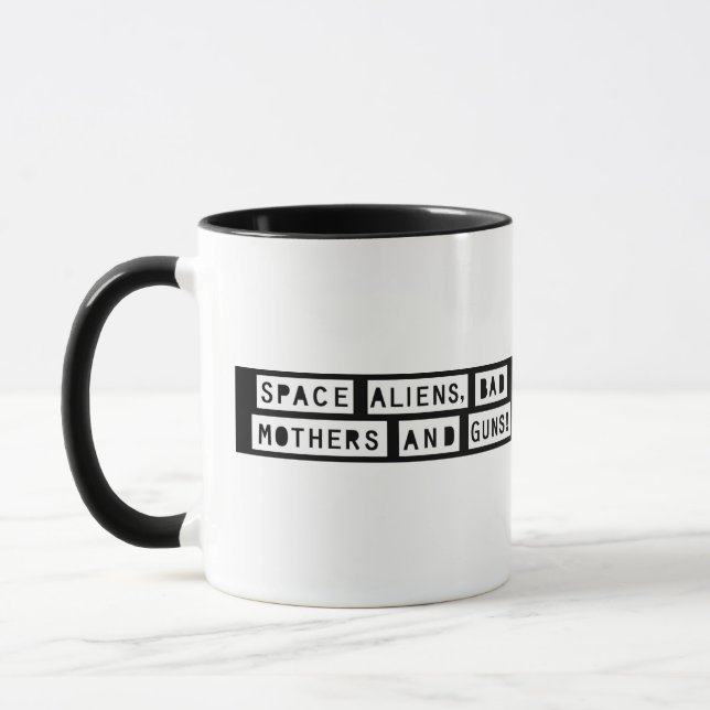 Mug Aliens spatiaux, Mauvaises mères et armes à feu !  (Gauche)