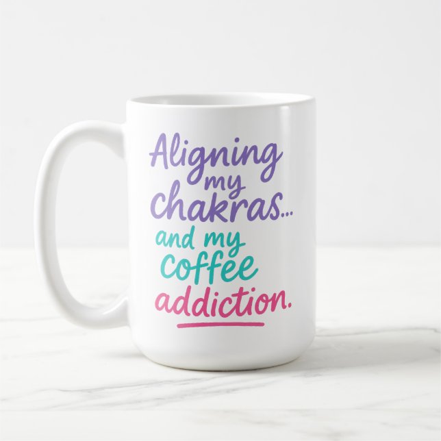 Mug Aligner Mes Chakras et Ma Dépendance au Café (Gauche)
