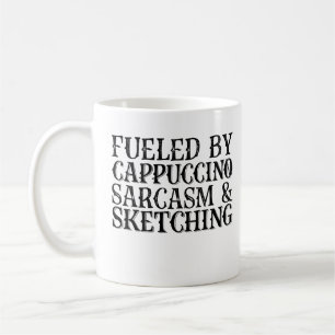 Mug Alimenté Par Cappuccino Sarcasme Et Sketching