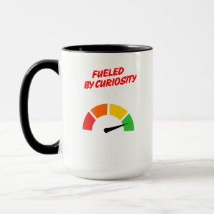 Mug Alimenté par la curiosité