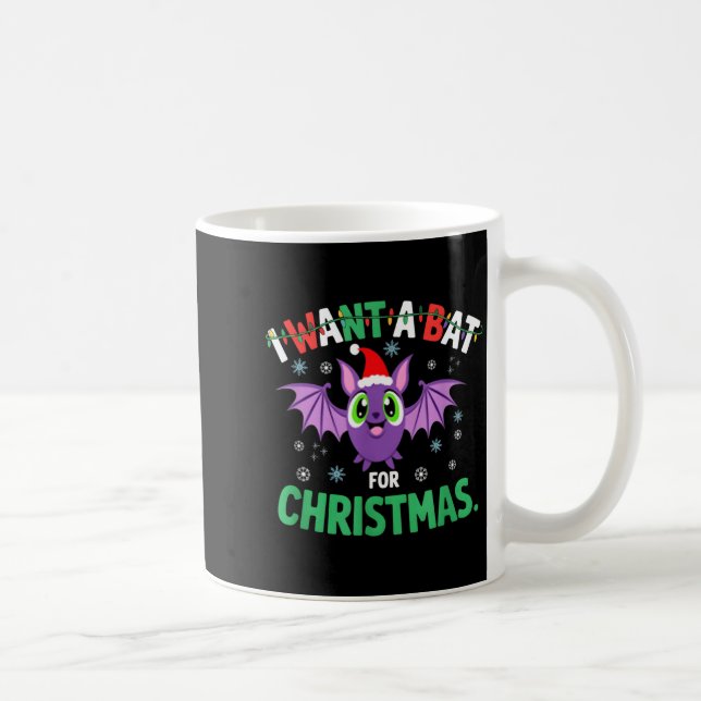 Mug All I Want For Christmas Is A Bat Ugly Xmas Holida (Droite)