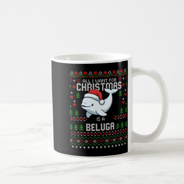 Mug All I Want For Christmas Is A Beluga Whale Ugly Xm (Droite)