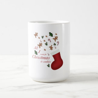 Mug all i want for christmas is cookie
